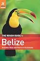 The Rough Guide to Belize