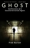 Ghost: Confessions of a Counterterrorism Agent