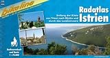  : Bikeline Radatlas Istrien: Entlang der K&uuml;ste von Triest nach Rijeka und durch das Landesinnere. Radtourenbuch und Karte 1 : 75 000