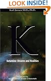 Ketamine : Dreams and Realities
