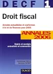 Droit fiscal DECF 1 : Annales 2006, c...