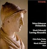 Robert Schumann; Dichterliebe; Marek Zebrowski: Leaving Alexandria