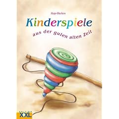 Kinderspiele: Aus der guten alten Zeit