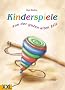 Kinderspiele: Aus der guten alten Zeit