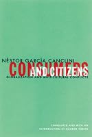 Consumers and Citizens: Globalization and Multicultural Conflicts