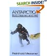 Antarctica: Both Heaven and Hell by  Reinhold Messner and Jill Neate