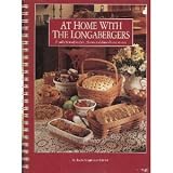 At Home With The Longabergers: A Collection of Recipes, Photos and Down-Home Stories