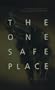 The One Safe Place