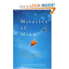 Miracles of Mind: Exploring Nonlocal Consciousness and Spiritual Healing