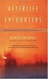 Afterlife Encounters: Ordinary People, Extraordinary Experiences