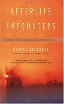 Afterlife Encounters: Ordinary People, Extraordinary Experiences