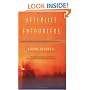 Afterlife Encounters: Ordinary People, Extraordinary Experiences