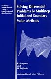 Solving Differential Equations by Multistep Initial and Boundary Value Methods (Stability and Control: Theory, Methods and Applications)
