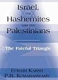 Israel, the Hashemites and the Palestinians: The Fateful Triangle (Cass Series--Israeli History, Politics, and Society, 20.)