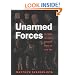 Unarmed Forces: The Transnational Movement to End the Cold War