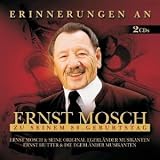 Erinnerungen An Ernst Mosch Zum 80.Geburtstag - Ernst & Hutter,Ernst Mosch