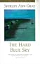 The Hard Blue Sky (Voices of the South)