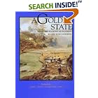 Click here to buy A Golden State: Mining and Economic Development in Gold Rush California (California History Sesquicentennial Series, 2) by  James J. Rawls and Richard J. Orsi.