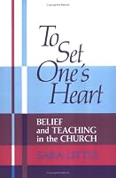 To Set One's Heart: Belief and Teaching in the Church