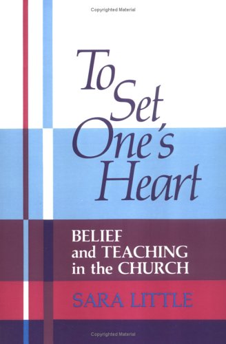 To Set One's Heart: Belief and Teaching in the Church under Education in The Books Store