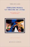 Revue La Différence  / Fernando Pessoa, Le théâtre de l'être : textes rassemblés, traduits et mis en situation