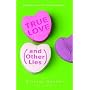 True Love (and Other Lies)