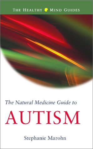 Books: The Natural Medicine Guide to Autism The Healthy Mind Guides The Healthy Mind Guides