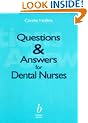 Questions and Answers for Dental Nurses