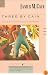 Three by Cain: Serenade, Love's Lovely Counterfeit, The Butterfly