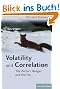 Volatility and Correlation: The Perfect Hedger and the Fox (Wiley Finance)
