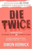 Die Twice: Two Crime Novels in One The Business of Dying and The Murder Exchange