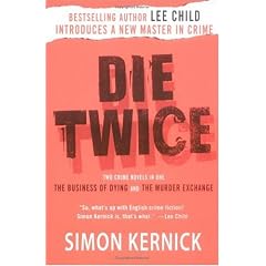Die Twice: Two Crime Novels in One the Business of Dying and the Murder Exchange