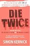 Die Twice: Two Crime Novels in One the Business of Dying and the Murder Exchange