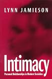 Intimacy: Personal Relationships in Modern Societies