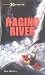 Search : Raging River (Take It to the Xtreme)