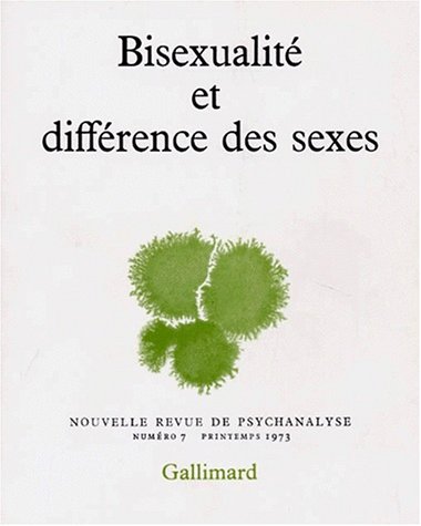 Nouvelle revue de psychanalyse, numéro 7. Bisexualité et différences des sexes