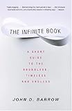 The Infinite Book: A Short Guide to the Boundless, Timeless and Endless