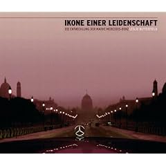 Ikone einer Leidenschaft. Die Entwicklung der Marke Mercedes-Benz: The Story of the Mercedes-Benz Brand (Gebundene Ausgabe)