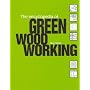The Encyclopedia of Green Woodworking