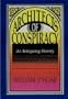 Architects of Conspiracy: An Intriguing History