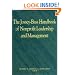 The Jossey-Bass Handbook of Nonprofit Leadership and Management (Jossey Bass Nonprofit & Public Management Series)