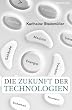 Die Zukunft der Technologien