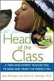 Head of the Class: A Teen Dog Expert Teaches You to Raise and Train the Perfect Pal by Debra M. Eldredge DVM (With), Kate Eldredge