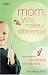 Image of Mom, You Make a Difference!: Encouraging Reminders from Real Moms