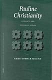 Pauline Christianity: Luke-Acts and the Legacy of Paul (Supplements to Novum Testamentum) (Supplements to Novum Testamentum)