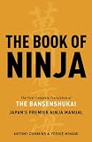 The Book of Ninja: The Bansenshukai - Japans Premier Ninja Manual