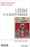 Lecole et la societe francaise (Questions au XXe siecle) (French Edition)