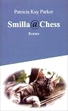 Smilla@Chess - Patricia Kay Parker