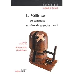 La r�silience ou comment rena�tre de sa souffrance ?