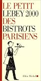 Le petit Lebey 2000 des bistrots parisiens
